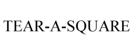 TEAR-A-SQUARE trademark