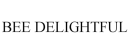 BEE DELIGHTFUL trademark