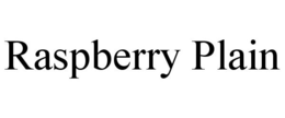 RASPBERRY PLAIN trademark
