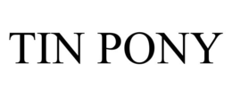 TIN PONY trademark