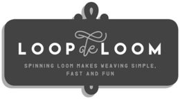 LOOPDELOOM SPINNING LOOM MAKES WEAVING SIMPLE, FAST AND FUN trademark
