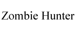 ZOMBIE HUNTER trademark