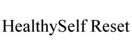 HEALTHYSELF RESET trademark