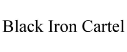 BLACK IRON CARTEL trademark