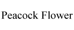 PEACOCK FLOWER trademark