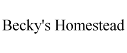 BECKY'S HOMESTEAD trademark