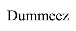 DUMMEEZ trademark