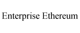 ENTERPRISE ETHEREUM trademark