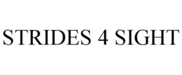 STRIDES 4 SIGHT trademark