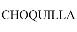 CHOQUILLA trademark
