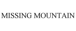 MISSING MOUNTAIN trademark