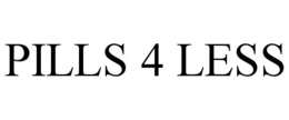 PILLS 4 LESS trademark