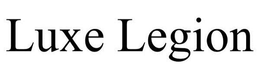 LUXE LEGION trademark
