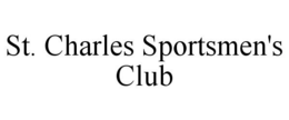 ST. CHARLES SPORTSMEN'S CLUB trademark
