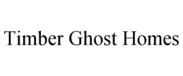 TIMBER GHOST HOMES trademark