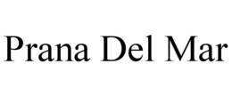 PRANA DEL MAR trademark