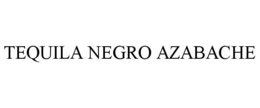 TEQUILA NEGRO AZABACHE trademark