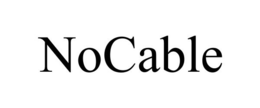 NOCABLE trademark
