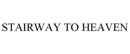 STAIRWAY TO HEAVEN trademark
