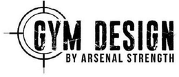 GYM DESIGN BY ARSENAL STRENGTH trademark