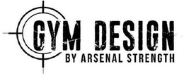 GYM DESIGN BY ARSENAL STRENGTH trademark