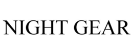NIGHT GEAR trademark