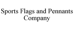 SPORTS FLAGS AND PENNANTS COMPANY trademark