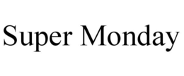 SUPER MONDAY trademark