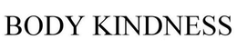 BODY KINDNESS trademark