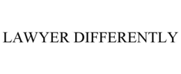 LAWYER DIFFERENTLY trademark
