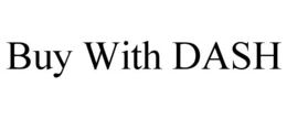 BUY WITH DASH trademark