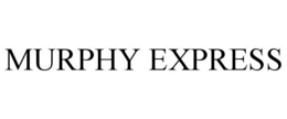 MURPHY EXPRESS trademark