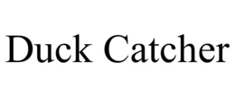 DUCK CATCHER trademark