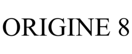 ORIGINE 8 trademark