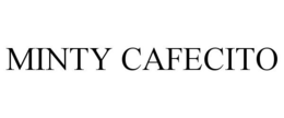 MINTY CAFECITO trademark
