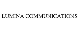 LUMINA COMMUNICATIONS trademark