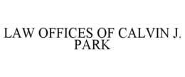 LAW OFFICES OF CALVIN J. PARK trademark