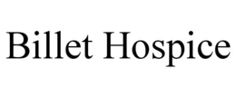 BILLET HOSPICE trademark