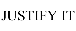 JUSTIFY IT trademark