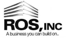 ROS, INC A BUSINESS YOU CAN BUILD ON.. trademark