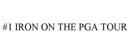 #1 IRON ON THE PGA TOUR trademark