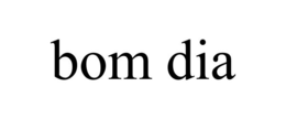 BOM DIA trademark