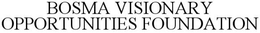 BOSMA VISIONARY OPPORTUNITIES FOUNDATION trademark