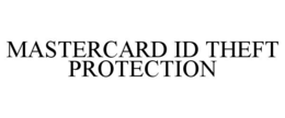 MASTERCARD ID THEFT PROTECTION trademark