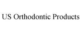 US ORTHODONTIC PRODUCTS trademark