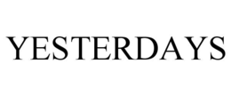 YESTERDAYS trademark