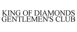 KING OF DIAMONDS GENTLEMEN'S CLUB trademark