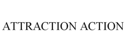 ATTRACTION ACTION trademark