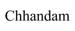 CHHANDAM trademark
