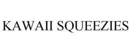 KAWAII SQUEEZIES trademark